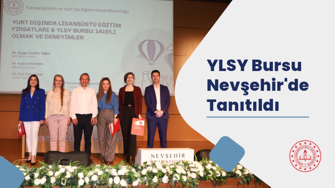 Türkiye'nin Geleceğine Yatırım: YLSY Bursu NEVÜ'de Tanıtıldı